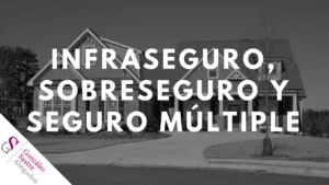 infraseguro, sobreseguro y seguro múltiple