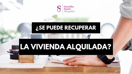recuperar la vivienda alquilada